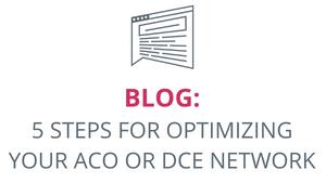 Learn how to optimize your ACO or DCE Network in 5 steps